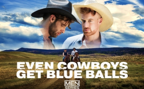 Even Cowboys Get Blue Balls Part 3 - Olivier Robert and Dom King Capa